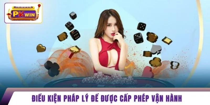 Điều kiện pháp lý để được cấp phép vận hành